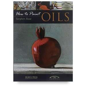  How To Paint Series   How to Paint Oils, 64 pages Arts 