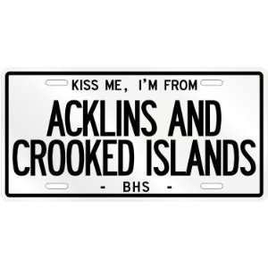 NEW  KISS ME , I AM FROM ACKLINS AND CROOKED ISLANDS  BAHAMAS 