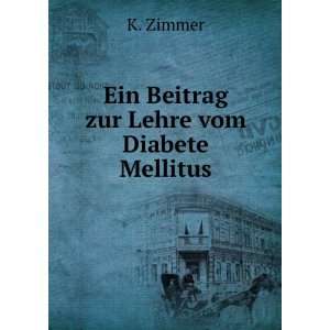  Zur Lehre Vom Diabete Mellitus (German Edition) K Zimmer Books