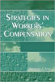 Strategies In Workers Compensation, (0761827714), Richard E. Sall 