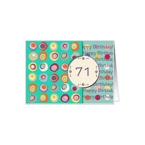  Happy Birthday 71 Years Old, Mod Dots and Circles Card 