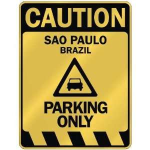   CAUTION SAO PAULO PARKING ONLY  PARKING SIGN BRAZIL