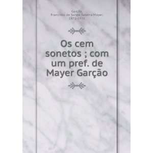   Ã£o Francisco de Sande Salema Mayer, 1872 1930 GarÃ§Ã£o Books