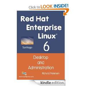 Red Hat Enterprise Linux 6 Desktop and Administration Richard 