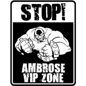  New  Stop    Ambrose Vip Zone  Parking Sign Name 