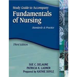  Study Guide for DeLaune/Ladners Fundamentals of Nursing 
