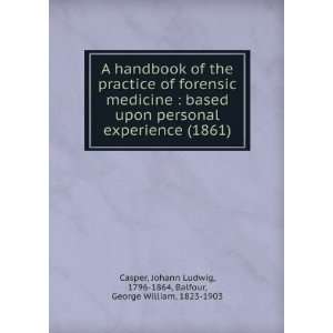   9781275000506) Johann Ludwig Balfour, George William, Casper Books
