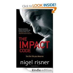 The Impact Code Live the Life you Deserve Nigel Risner  