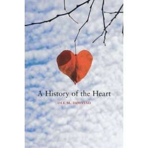  A History of the Heart [Paperback] Ole Martin Hoystad 