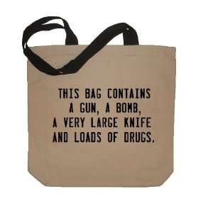  This Bag Contains a Gun, Bomb, Knife Funny Cotton Canvas 