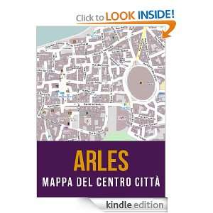 Arles, Francia mappa del centro città (Italian Edition) eReaderMaps 