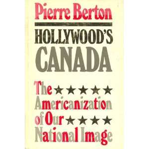   of Our National Image Pierre Berton  Books