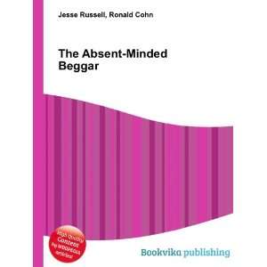  The Absent Minded Beggar Ronald Cohn Jesse Russell Books