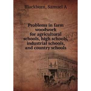   industrial schools, and country schools, Samuel A. Blackburn Books