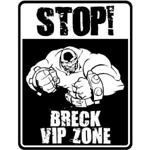  New  Stop    Breck Vip Zone  Parking Sign Name