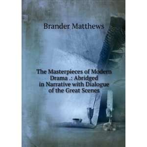  Narrative with Dialogue of the Great Scenes Brander Matthews Books
