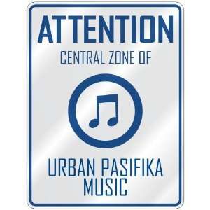  ATTENTION  CENTRAL ZONE OF URBAN PASIFIKA  PARKING SIGN 