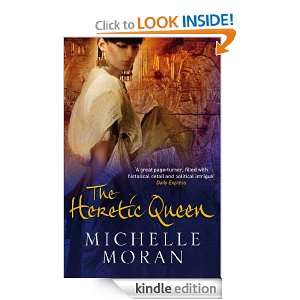 The Heretic Queen Michelle Moran  Kindle Store