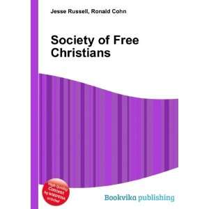  Society of Free Christians Ronald Cohn Jesse Russell 