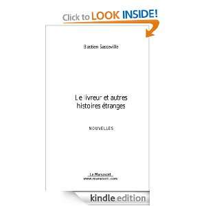 Le livreur et autres histoires étranges (French Edition) Bastien 