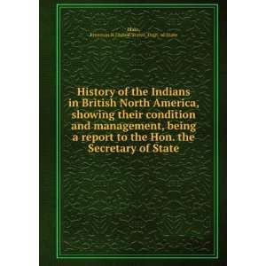  History of the Indians in British North America, showing 