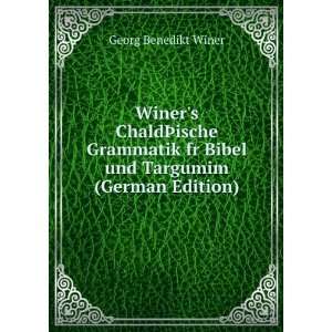  Winers ChaldÃ?ische Grammatik fr Bibel und Targumim 