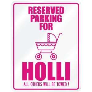    New  Reserved Parking For Holli  Parking Name