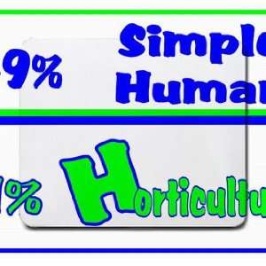    49% Simple Human 51% Horticulturist Mousepad