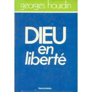  Dieu en liberté Hourdin Georges Books