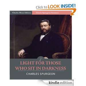 Classic Spurgeon Sermons Light for Those Who Sit in Darkness 