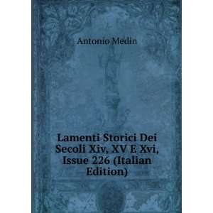   Xiv, XV E Xvi, Issue 226 (Italian Edition) Antonio Medin Books
