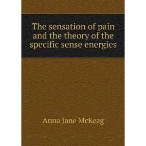   and the theory of the specific sense energies Anna Jane McKeag Books