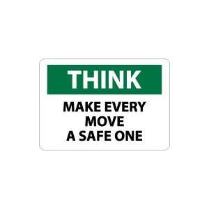  OSHA THINK Make Every Move A Safe One Safety Sign