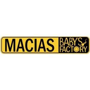   MACIAS BABY FACTORY  STREET SIGN