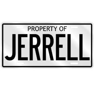  PROPERTY OF JERRELL LICENSE PLATE SING NAME