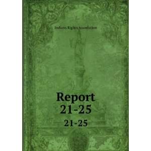  Report. 21 25 Indians Rights Association Books