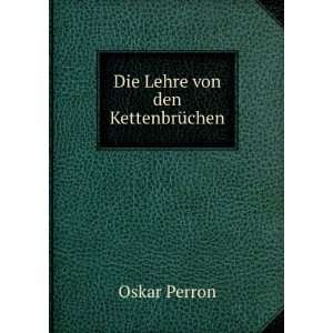  Die Lehre von den KettenbrÃ¼chen Oskar Perron Books