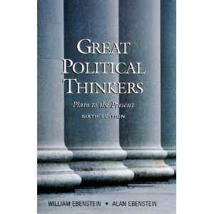  Great Political Thinkers From Plato to the Present 