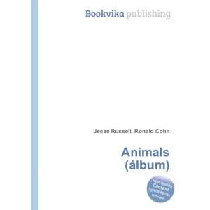  Animals (Ã¡lbum) Ronald Cohn Jesse Russell Books