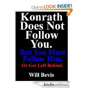 Konrath Does Not Follow You But You Must Follow Him or Get Left 