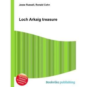  Loch Arkaig treasure Ronald Cohn Jesse Russell Books