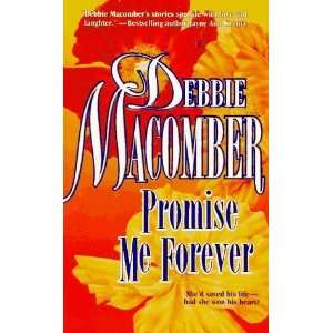  Promise Me Forever [Paperback] Debbie Macomber Books