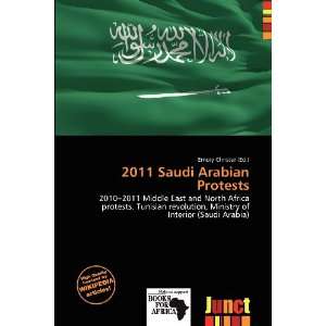  2011 Saudi Arabian Protests (9786136592312) Emory 