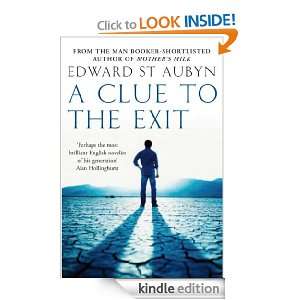 Clue to the Exit Edward St Aubyn  Kindle Store