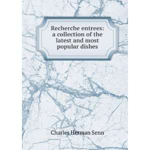Recherche entrees a collection of the latest and most popular dishes 