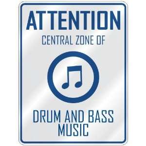   CENTRAL ZONE OF DRUM AND BASS  PARKING SIGN MUSIC