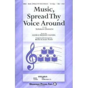  Music, Spread Thy Voice Around (from Solomon Oratorio)   SSA Sheet 