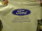 FORD BUILT WITHOUT YOUR TAX DOLLARS T SHIRT SIZE LARGE