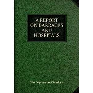  A REPORT ON BARRACKS AND HOSPITALS War Department 