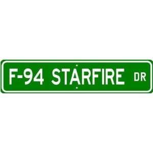  F 94 F94 STARFIRE Street Sign   High Quality Aluminum 